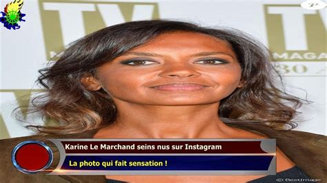 karine lemarchand nue|Karine Le Marchand s'affiche seins nus sur Instagram après un .